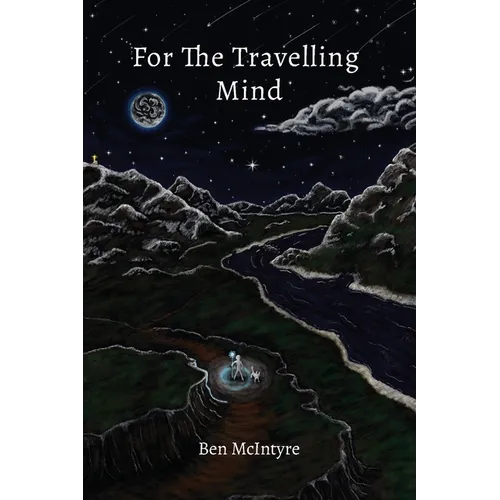 For the Travelling Mind: Short Stories, Poems and Thoughts - Paperback