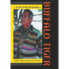 Buffalo Tiger: A Life in the Everglades a Life in the Everglades - Hardcover