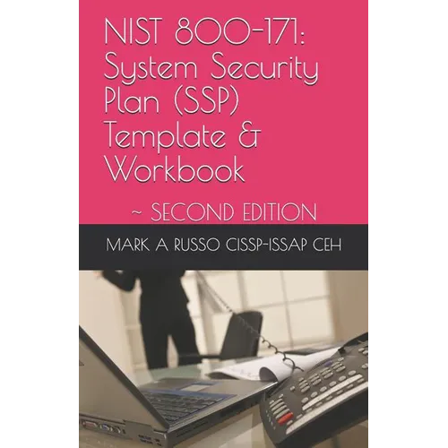 Nist 800-171: System Security Plan (SSP) Template & Workbook: SECOND EDITION - Paperback