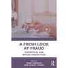 A Fresh Look at Fraud: Theoretical and Applied Perspectives - Paperback