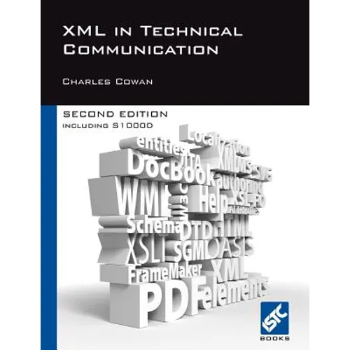 XML in Technical Communication (Second Edition) - Paperback