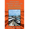 Historic Hurricanes of Fort Myers: How Three 19th Century Hurricanes Influenced the Town's Development - Paperback