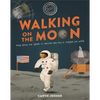 Imagine You Were There... Walking on the Moon - Paperback