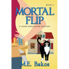 Mortal Flip, A Home Renovator Mystery - Paperback