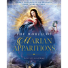 The World of Marian Apparitions: Mary's Appearances and Messages from Fatima to Today - Hardcover