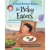 A Feel Better Book for Picky Eaters - Hardcover