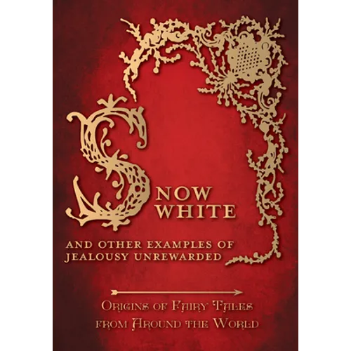 Snow White - And other Examples of Jealousy Unrewarded (Origins of Fairy Tales from Around the World) - Paperback