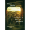 Las Crónicas de Jackson Heights (Jackson Heights Chronicles): Cuando No Basta Cruzar La Frontera (When Crossing the Border Isn't Enough) - Paperback