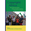 Copyright Africa: How intellectual property, media and markets transform immaterial cultural goods - Paperback