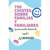 700 chistes sobre familias y familiares (y unas cuantas decenas de regalo) - Paperback