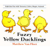 Fuzzy Yellow Ducklings - Hardcover
