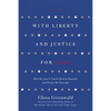 With Liberty and Justice for Some: How the Law Is Used to Destroy Equality and Protect the Powerful - Paperback