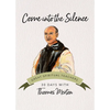 Come Into the Silence: 30 Days with Thomas Merton - Paperback