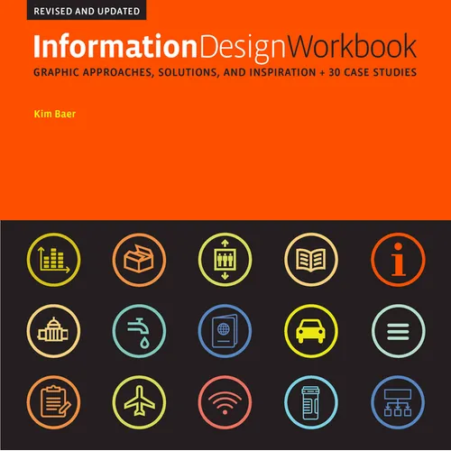 Information Design Workbook, Revised and Updated: Graphic Approaches, Solutions, and Inspiration + 30 Case Studies - Paperback