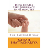How To Sell Life Insurance in 45 minutes - Paperback