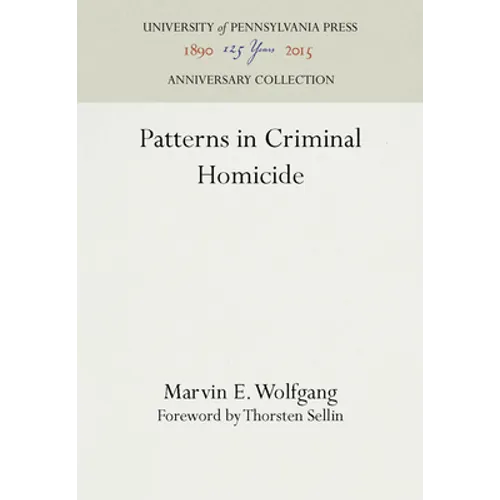Patterns in Criminal Homicide - Hardcover