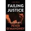 Failing Justice: A Legal Thriller - Paperback