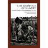 Ideology of Slavery: Proslavery Thought in the Antebellum South, 1830--1860 - Paperback