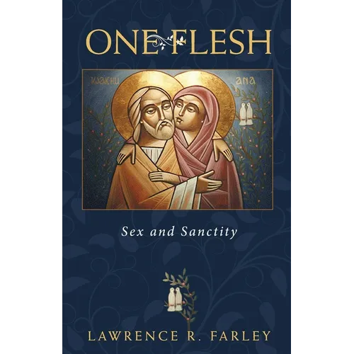 One Flesh: Sex and Sanctity - Paperback