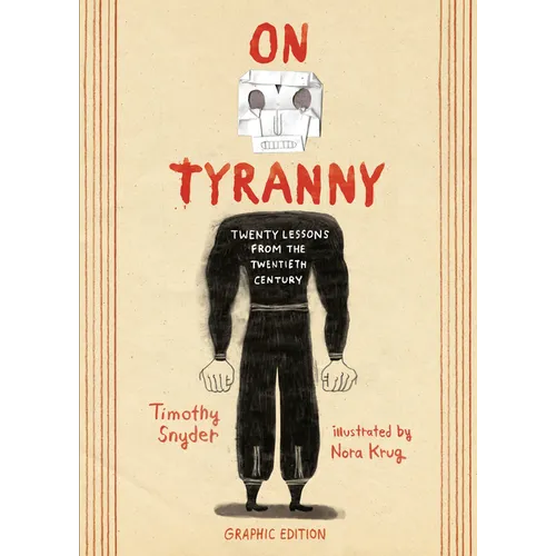 On Tyranny Graphic Edition: Twenty Lessons from the Twentieth Century - Hardcover