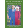 A DAUGHTER'S VOICE on Caregiving for Her Parents - Paperback