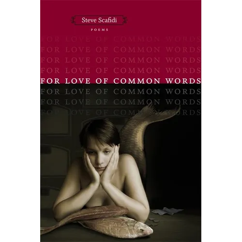 For Love of Common Words: Poems - Paperback