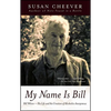 My Name Is Bill: Bill Wilson--His Life and the Creation of Alcoholics Anonymous - Paperback