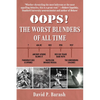 Oops!: The Worst Blunders of All Time - Hardcover