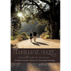 The Marriage Maze... Shining His Light on the Journey: Christian Couples' Advice for a Successful Marriage - Paperback