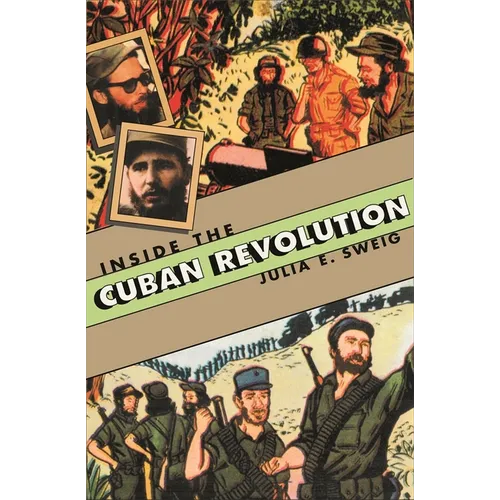 Inside the Cuban Revolution: Fidel Castro and the Urban Underground - Paperback