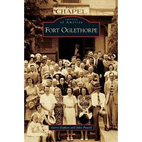 Fort Oglethorpe - Hardcover