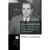 John Gerstner and the Renewal of Presbyterian and Reformed Evangelicalism in Modern America - Hardcover