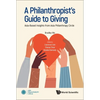 A Philanthropist's Guide to Giving - Hardcover