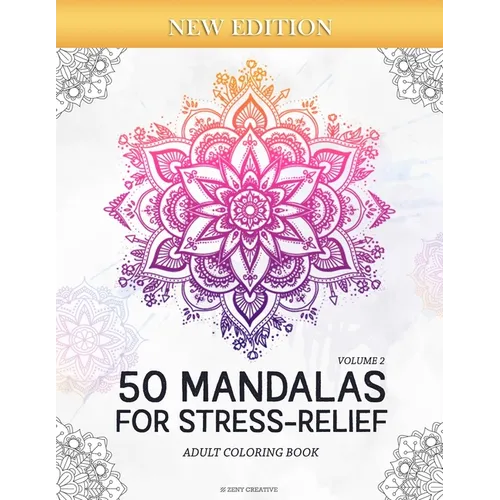 50 Mandalas for Stress-Relief (Volume 2) Adult Coloring Book: Beautiful Mandalas for Stress Relief and Relaxation - Paperback