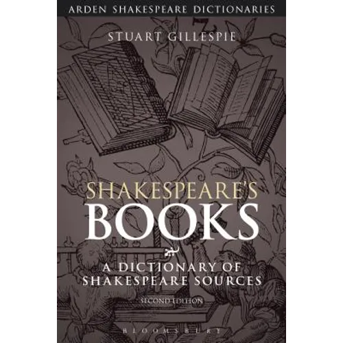 Shakespeare's Books: A Dictionary of Shakespeare Sources - Paperback