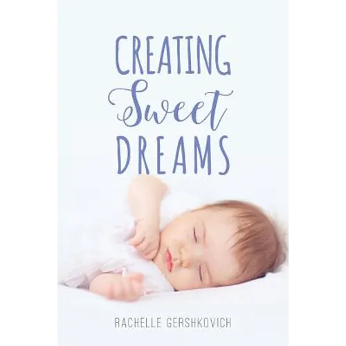 Creating Sweet Dreams - Paperback