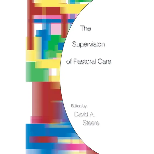 The Supervision of Pastoral Care - Paperback