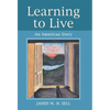 Learning to Live: An American Story - Hardcover