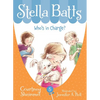 Stella Batts: Who's in Charge? - Hardcover