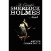 The Complete Sherlock Holmes Novels - Unabridged - A Study in Scarlet, the Sign of the Four, the Hound of the Baskervilles, the Valley of Fear - Hardcover