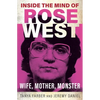 Inside the Mind of Rose West: Wife, Mother, Monster - Paperback