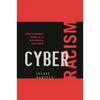 Cyber Racism: White Supremacy Online and the New Attack on Civil Rights - Paperback