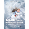Maddy and the Monstrous Storm: A Schoolhouse Blizzard Survival Story - Paperback
