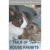 Tails of Two House Rabbits - Paperback