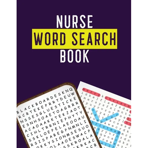 Nurse Word Search Book: Hidden Word Searches for the Nurse, Activity Book Nurse Brain Game, Unique Large Print Crossword Search Book for Nursing Stude - Paperback