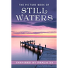 The Picture Book of Still Waters: A Gift Book for Alzheimer's Patients and Seniors with Dementia - Paperback