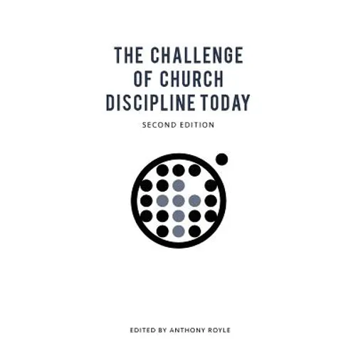 The Challenge of Church Discipline Today - Paperback