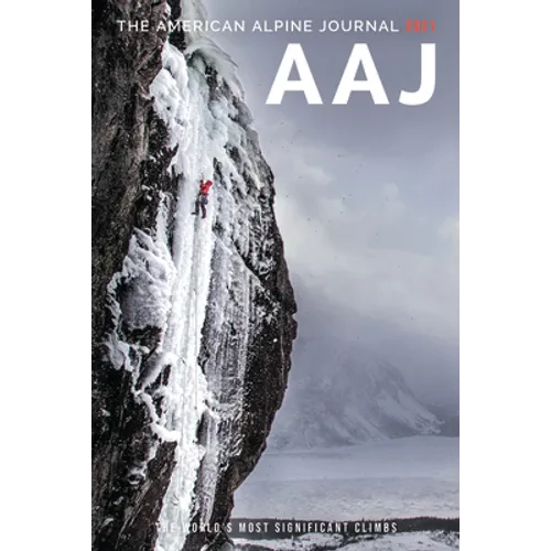 The American Alpine Journal 2021: The World's Most Significant Climbs - Paperback