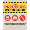 The Prepper's Workbook: Checklists, Worksheets, and Home Projects to Protect Your Family from Any Disaster - Paperback