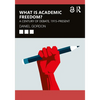 What Is Academic Freedom?: A Century of Debate, 1915-Present - Paperback